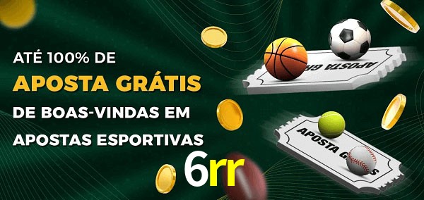 6rr Ate 100% de Aposta Gratis
